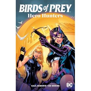 Horrocks, Dylan Birds of Prey: Hero Hunters (2025 Edition) Horrocks, Dylan Birds of Prey: Hero Hunters (2025 Edition)