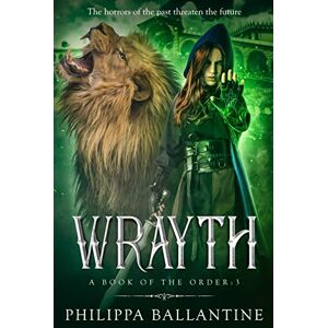 Ballantine, Philippa Wrayth: 3 (A Book of the Order) Ballantine, Philippa Wrayth: 3 (A Book of the Order)