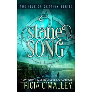 O'Malley, Tricia Stone Song: The Isle of Destiny Series: Volume 1 O'Malley, Tricia Stone Song: The Isle of Destiny Series: Volume 1