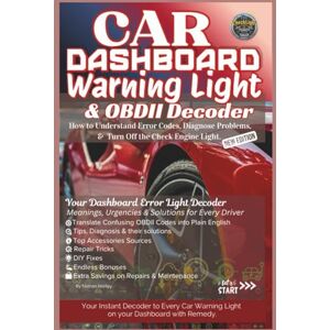 Nortey, Nathan Car Dashboard Warning Light & OBDII Decoder: How to Understand Vehicle Error Codes, Diagnose Problems & Turn Off Check Engine Light Nortey, Nathan Car Dashboard Warning Light & OBDII Decoder: How to Understand Vehicle Error Codes, Diagnose Problems & Turn Off Check Engine Light