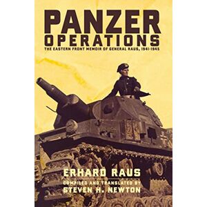 Raus, Erhard Panzer Operations: The Eastern Front Memoir of General Raus, 1941-1945 Raus, Erhard Panzer Operations: The Eastern Front Memoir of General Raus, 1941-1945