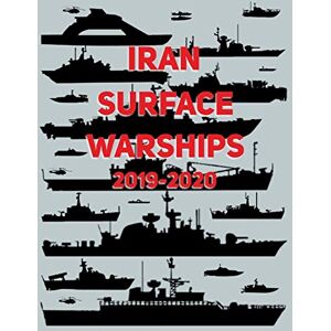 Luis Ayala Iran Surface Warships: 2019 2020 Luis Ayala Iran Surface Warships: 2019 2020