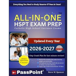 W. Spencer, Steve HSPT EXAM PREP: All-in-One Study Guide with 12 Full Practice Tests, 1900+ Exercises & Answer Explanations, and Proven Strategies for the Catholic High School Entrance Exams 2026-2027 W. Spencer, Steve HSPT EXAM PREP: All-in-One Study Guide with 12 Full Practice Tests, 1900+ Exercises & Answer Explanations, and Proven Strategies for the Catholic High School Entrance Exams 2026-2027