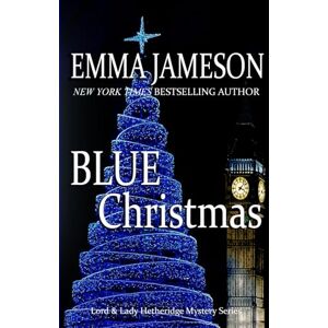 Jameson, Emma Blue Christmas: 6 (Lord and Lady Hetheridge Mystery Series) Jameson, Emma Blue Christmas: 6 (Lord and Lady Hetheridge Mystery Series)
