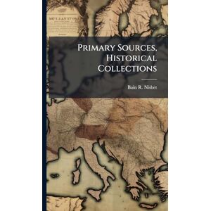 R Nisbet, Bain Primary Sources, Historical Collections R Nisbet, Bain Primary Sources, Historical Collections