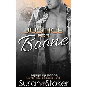 Stoker, Susan Justice for Boone: Volume 6 (Badge of Honor: Texas Heroes) Stoker, Susan Justice for Boone: Volume 6 (Badge of Honor: Texas Heroes)