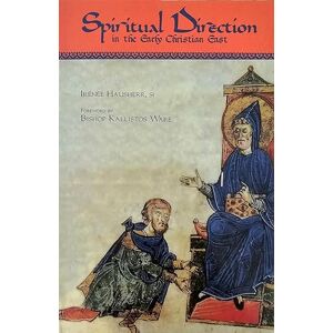 Hausherr SJ, Irénée Spiritual Direction of the Early Christian East: Volume 116 (Cistercian Studies Series, 116) Hausherr SJ, Irénée Spiritual Direction of the Early Christian East: Volume 116 (Cistercian Studies Series, 116)