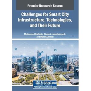 Challenges for Smart City Infrastructure, Technologies, and Their Future Challenges for Smart City Infrastructure, Technologies, and Their Future