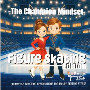 Books, Merengue The Champion Mindset Figure Skating Edition: Figure Skating Confidence Book for Kids Positive Affirmations for Bravery, Balance & Mental Strength Books, Merengue The Champion Mindset Figure Skating Edition: Figure Skating Confidence Book for Kids Positive Affirmations for Bravery, Balance & Mental Strength