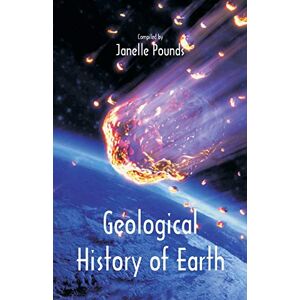 Geological History of Earth Geological History of Earth