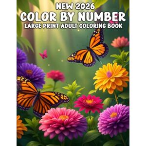 Zachary G. Fitz Color By Number New 2026 Large Print Adult Coloring Book: Easy Color By Number Designs Featuring Butterflies, Animals, Landscapes, and More — 100 ... Color By Number Art for Adults Zachary G. Fitz Color By Number New 2026 Large Print Adult Coloring Book: Easy Color By Number Designs Featuring Butterflies, Animals, Landscapes, and More — 100 ... Color By Number Art for Adults