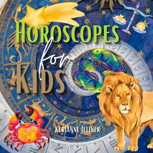 Jelinek, KeriAnne N. Horoscopes for Kids Astrology Books for Kids, Zodiac Signs for Children (Explore. Discover. Learn. Collection) Jelinek, KeriAnne N. Horoscopes for Kids Astrology Books for Kids, Zodiac Signs for Children (Explore. Discover. Learn. Collection)