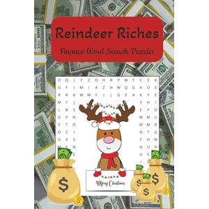 Tanaka, Tammy Reindeer Riches Finance Word Search Puzzles: Easy to Read Print About Finance, Investments, Money and More 6x9 inches, 110 pages, 50+ Puzzles. Great Gift for Vacations, Holidays and Free Time Tanaka, Tammy Reindeer Riches Finance Word Search Puzzles: Easy to Read Print About Finance, Investments, Money and More 6x9 inches, 110 pages, 50+ Puzzles. Great Gift for Vacations, Holidays and Free Time