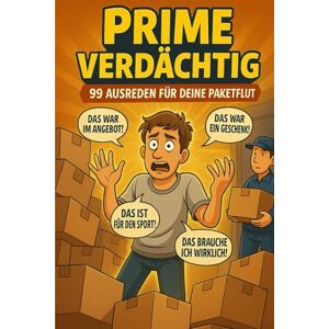 Kreativwelt, Piepers Prime verdächtig – 99 Ausreden für deine Paketflut Kreativwelt, Piepers Prime verdächtig – 99 Ausreden für deine Paketflut