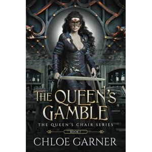 Garner, Chloe The Queen's Gamble (The Queen's Chair) Garner, Chloe The Queen's Gamble (The Queen's Chair)