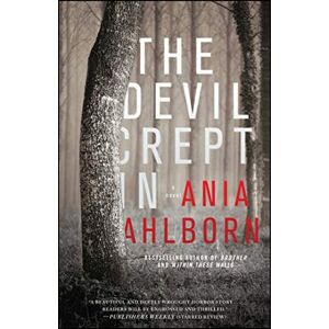 Ahlborn, Ania The Devil Crept In: A Novel Ahlborn, Ania The Devil Crept In: A Novel