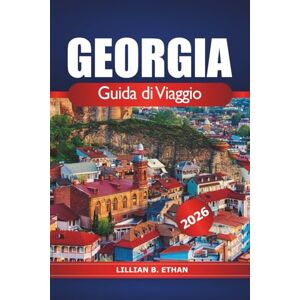 Ethan, Lillian B. Georgia Guida di Viaggio 2026: Esplorando le attrazioni, le gemme nascoste, la cultura locale a Savannah, Atlanta e Augusta per le avventure Ethan, Lillian B. Georgia Guida di Viaggio 2026: Esplorando le attrazioni, le gemme nascoste, la cultura locale a Savannah, Atlanta e Augusta per le avventure