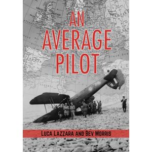 Lazzara, Luca An Average Pilot: The Story of a World War II Swordfish Night Mission over the Strait of Sicily (Double Dagger Bulletins) Lazzara, Luca An Average Pilot: The Story of a World War II Swordfish Night Mission over the Strait of Sicily (Double Dagger Bulletins)