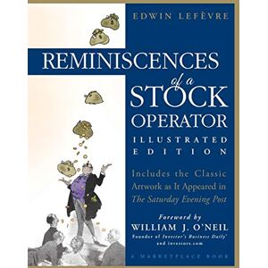 Lefèvre, Edwin Reminiscences of a Stock Operator: 175 (A Marketplace Book) Lefèvre, Edwin Reminiscences of a Stock Operator: 175 (A Marketplace Book)
