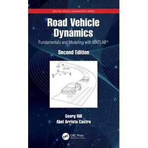 Rill, Georg Road Vehicle Dynamics: Fundamentals and Modeling with MATLAB® (Ground Vehicle Engineering) Rill, Georg Road Vehicle Dynamics: Fundamentals and Modeling with MATLAB® (Ground Vehicle Engineering)