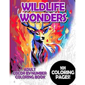 Korbee, Timo Wildlife Wonders: Adult Color by Number Coloring Book for Relaxing and Mindfulness (Budget Adult Color by Number Coloring Books) Korbee, Timo Wildlife Wonders: Adult Color by Number Coloring Book for Relaxing and Mindfulness (Budget Adult Color by Number Coloring Books)