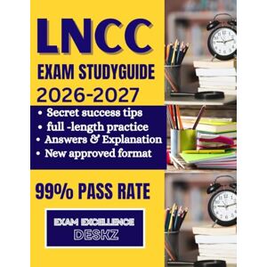 Deskz, Exam Excellence LNCC EXAM STUDY GUIDE 2026: the ultimate Test Review for the Legal Nurse Consultant Certification Examination with practice question and answers, detailed explanations to help you pass at first try Deskz, Exam Excellence LNCC EXAM STUDY GUIDE 2026: the ultimate Test Review for the Legal Nurse Consultant Certification Examination with practice question and answers, detailed explanations to help you pass at first try
