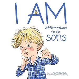 Noble, Alan I AM, Affirmations For Our Sons: Powerful Affirmations for Children: 5 (Young Solomon) Noble, Alan I AM, Affirmations For Our Sons: Powerful Affirmations for Children: 5 (Young Solomon)