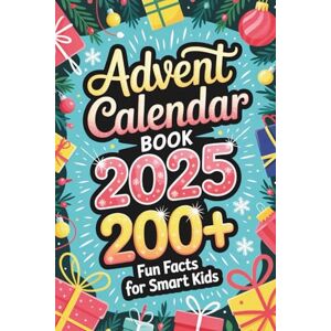 Brains, Dreamy Advent Calendar Book – Fun & Fascinating Facts for Smart Kids: Animals, Science, History, And the Weirdest Trivia A Holiday Countdown Filled with Learning & Laughter Brains, Dreamy Advent Calendar Book – Fun & Fascinating Facts for Smart Kids: Animals, Science, History, And the Weirdest Trivia A Holiday Countdown Filled with Learning & Laughter