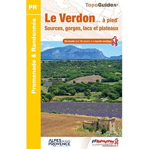 Collectif Le Verdon... à pied Sources, gorges, lacs et plateaux (Promenade & Randonnée) Collectif Le Verdon... à pied Sources, gorges, lacs et plateaux (Promenade & Randonnée)