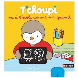 Courtin, Thierry T'choupi va à l'école comme un grand Courtin, Thierry T'choupi va à l'école comme un grand