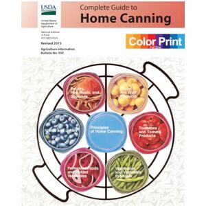 U.S. Department of Agriculture (USDA) Complete Guide to Home Canning (Color Print, Full Size) U.S. Department of Agriculture (USDA) Complete Guide to Home Canning (Color Print, Full Size)