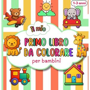 Sofia, Stella IL MIO PRIMO LIBRO DA COLORARE PER BAMBINI: 60 Disegni amorevoli e semplici da colorare per bambini da 1 a 3 anni. Linee Spesse per Piccole Mani, Immagini solo su un Lato per Evitare Sbavature! Sofia, Stella IL MIO PRIMO LIBRO DA COLORARE PER BAMBINI: 60 Disegni amorevoli e semplici da colorare per bambini da 1 a 3 anni. Linee Spesse per Piccole Mani, Immagini solo su un Lato per Evitare Sbavature!