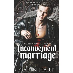 Hart, Carin Inconvenient Marriage (The Order of the Owed) Hart, Carin Inconvenient Marriage (The Order of the Owed)