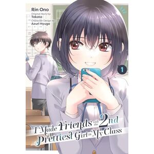 Hyuga, Azuri I Made Friends with the Second Prettiest Girl in My Class, Vol. 1: Volume 1 Hyuga, Azuri I Made Friends with the Second Prettiest Girl in My Class, Vol. 1: Volume 1