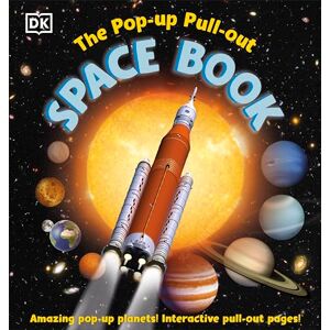 DK The Pop-up, Pull-out Space Book DK The Pop-up, Pull-out Space Book
