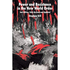 Gill, S. Power and Resistance in the New World Order Gill, S. Power and Resistance in the New World Order