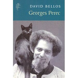 Bellos, David Georges Perec: A Life in Words Bellos, David Georges Perec: A Life in Words