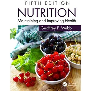 Webb, Geoffrey P. Nutrition: Maintaining and Improving Health Webb, Geoffrey P. Nutrition: Maintaining and Improving Health