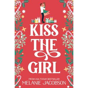 Jacobson, Melanie Kiss the Girl: A Romantic Comedy (Creekville Kisses) Jacobson, Melanie Kiss the Girl: A Romantic Comedy (Creekville Kisses)