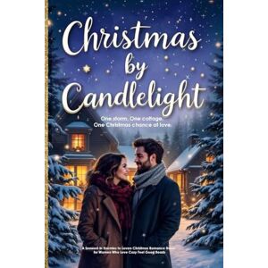 Winters, Holly M Christmas by Candlelight: One storm. One cottage. One Christmas chance at love. Winters, Holly M Christmas by Candlelight: One storm. One cottage. One Christmas chance at love.