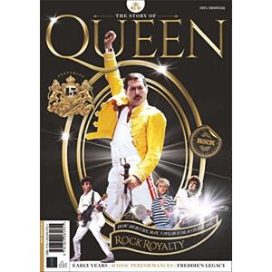 Future Publishing Ltd The Story of Queen: How Mercury, May, Taylor and Deacon became Rock Royalty! Future Publishing Ltd The Story of Queen: How Mercury, May, Taylor and Deacon became Rock Royalty!