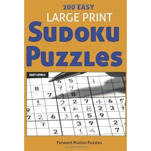 Puzzles, Forward Motion 200 Easy Large Print Sudoku Puzzles: Sudoku Brain Game Series (Volume 1) Paperback – Large Print (Sudoku Brain Games Volume 1) Puzzles, Forward Motion 200 Easy Large Print Sudoku Puzzles: Sudoku Brain Game Series (Volume 1) Paperback – Large Print (Sudoku Brain Games Volume 1)