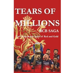 Ink, Kuro TEARS OF MILLIONS: RCB SAGA: The Unbreakable Spirit of Red and Gold Ink, Kuro TEARS OF MILLIONS: RCB SAGA: The Unbreakable Spirit of Red and Gold