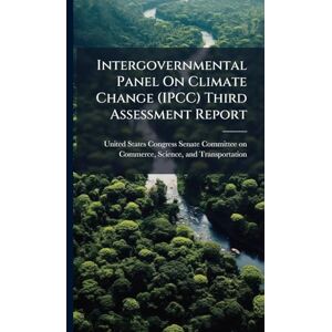 Intergovernmental Panel On Climate Change (IPCC) Third Assessment Report Intergovernmental Panel On Climate Change (IPCC) Third Assessment Report
