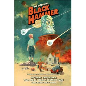 Lemire World of Black Hammer Library Edition Volume 3, The (World of Black Hammer 3) Lemire World of Black Hammer Library Edition Volume 3, The (World of Black Hammer 3)