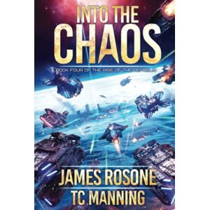 Rosone, James Into the Chaos: Book Four: 4 (Rise of the Republic) Rosone, James Into the Chaos: Book Four: 4 (Rise of the Republic)