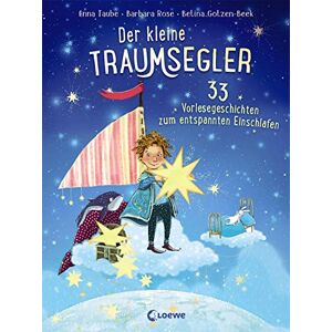 Taube, Anna Der kleine Traumsegler (Band 2): 33 Vorlesegeschichten zum entspannten Einschlafen für Kinder ab 4 Jahre Taube, Anna Der kleine Traumsegler (Band 2): 33 Vorlesegeschichten zum entspannten Einschlafen für Kinder ab 4 Jahre