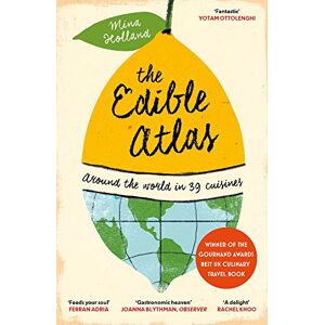 Holland, Mina The Edible Atlas: Around the World in Thirty-Nine Cuisines Holland, Mina The Edible Atlas: Around the World in Thirty-Nine Cuisines