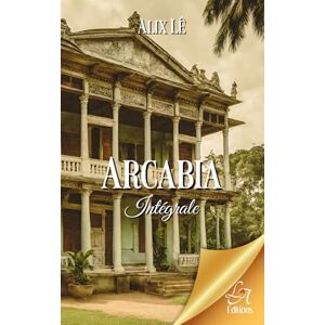 LÊ, Alix Arcabia Intégrale: Préquel, tome 1, tome 2 et tome 3, plus une nouvelle inédite en bonus. LÊ, Alix Arcabia Intégrale: Préquel, tome 1, tome 2 et tome 3, plus une nouvelle inédite en bonus.