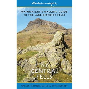 Wainwright, Alfred The Central Fells (Walkers Edition): Wainwright's Walking Guide to the Lake District Fells Book 3 (3) (Wainwright Walkers Edition) Wainwright, Alfred The Central Fells (Walkers Edition): Wainwright's Walking Guide to the Lake District Fells Book 3 (3) (Wainwright Walkers Edition)